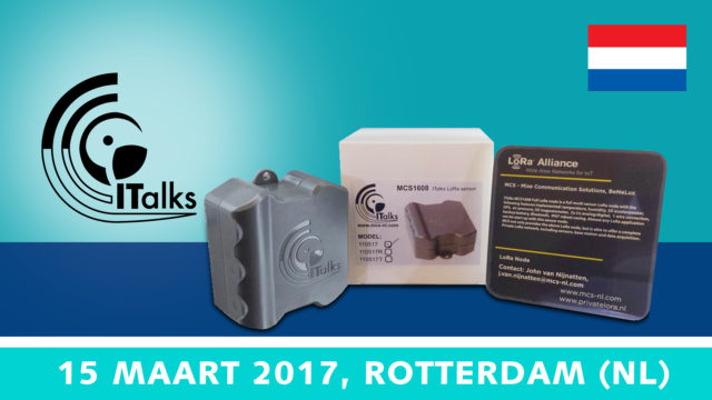 Advanced Workshop ITalks1608 – 15 maart 2017, Rotterdam | Value Added IoT distributie | MCS