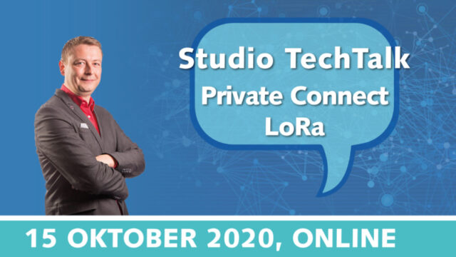 Studio TechTalk: Private Connect LoRa techniek uitgelegd | 15 oktober 2020 | Value Added IoT distributie | MCS