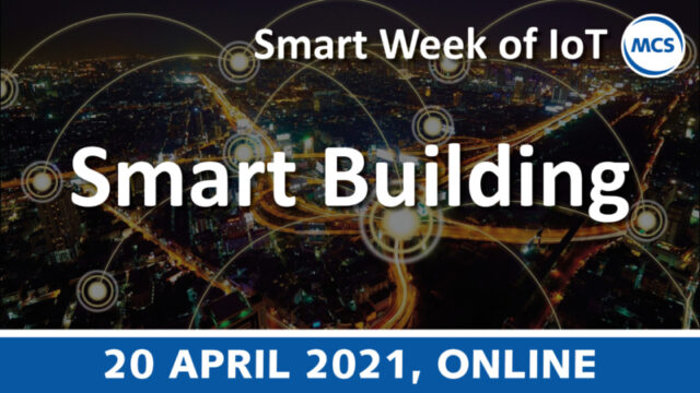 Smart Building – Smart Week of IoT | 20 april 2021 | Value Added IoT distributie | MCS