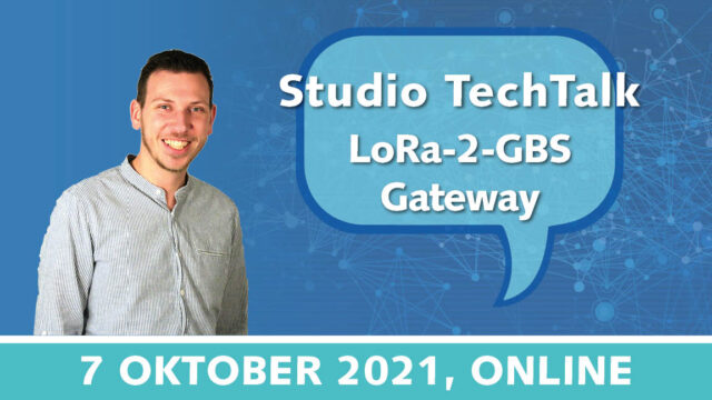 Studio TechTalk: Introductie LoRa-2-GBS Gateway: hoe verrijk je je gebouwbeheersysteem met LoRa-sensoren | 7 oktober 2021 | Value Added IoT distributie | MCS