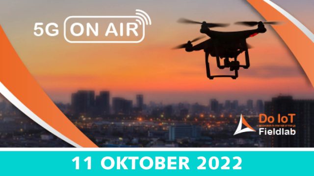 Netwerk event ‘5G on air’ Do IoT Fieldlab | Pushing the limits of communication technology | MCS