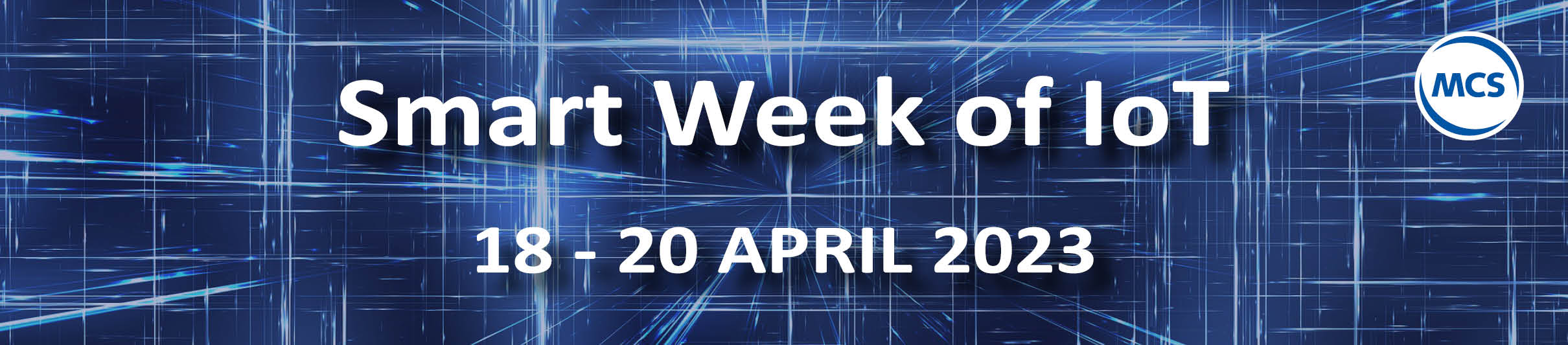 MCS Smart Week of IoT 2023 van 18 tot en met 20 april 2023