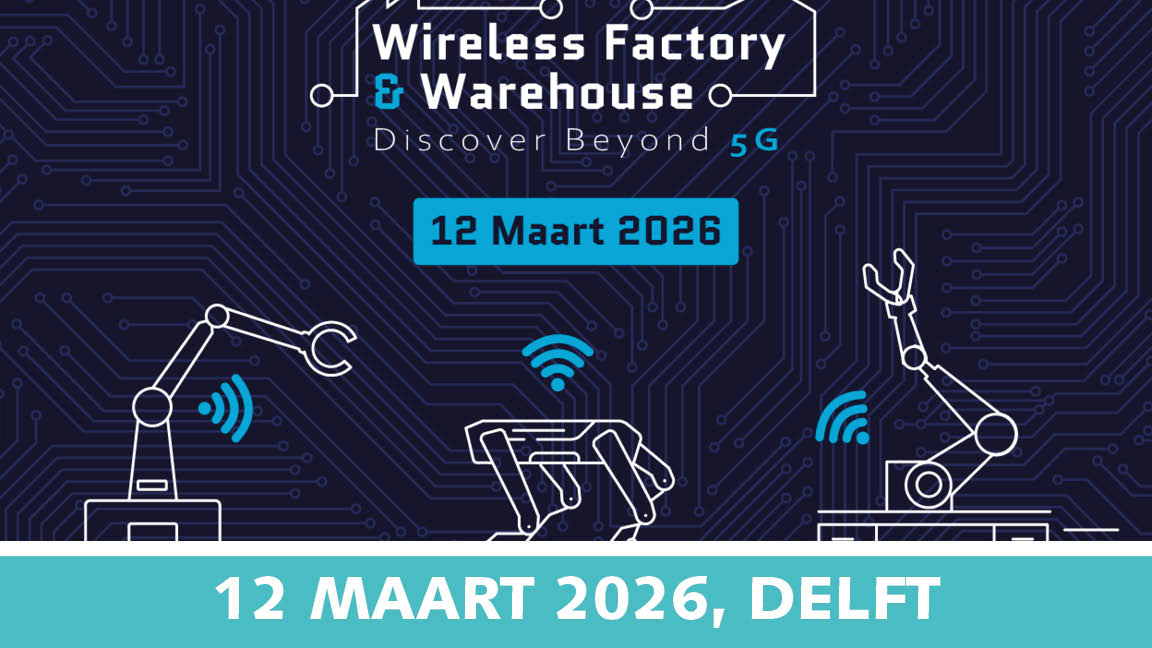 Wireless Factory & Warehouse: ontdek Beyond 5G | 12 maart | Value Added IoT distributie | MCS