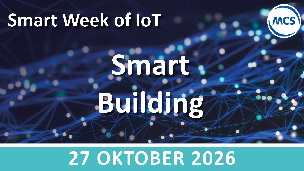 Slimme connectiviteit en integratie voor gebouwen – SWoI | 27 oktober | Value Added IoT distributie | MCS